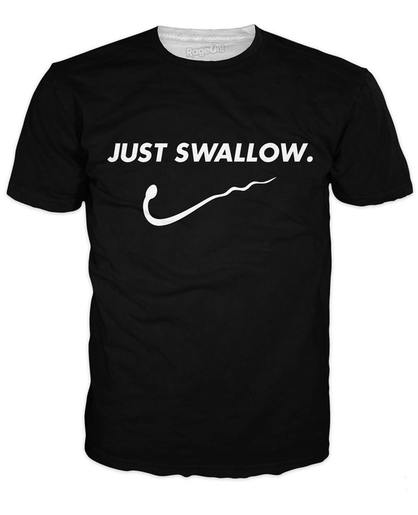 Just Swallow T-Shirt