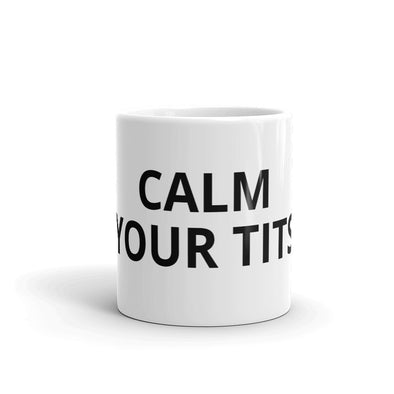 Mug - Calm Your Tits